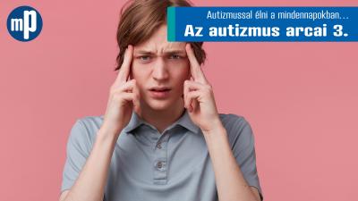 Az autizmus arcai 3.
