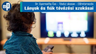 Tévézz okosan! – Előretervezés – lányok és fiúk tévézési szokásai