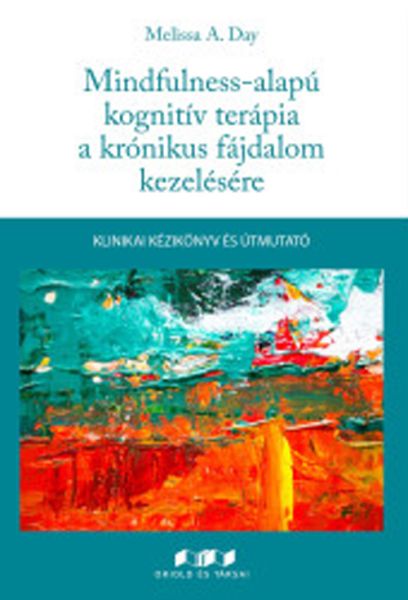 Mindfulness-alapú kognitív terápia a krónikus fájdalom kezelésére