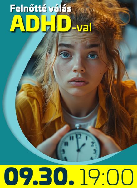 Dr. Tárnok Zsanett, Mészáros Lőrinc László Felnőtté válás ADHD-val