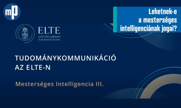 Lehetnek-e a mesterséges intelligenciának jogai? 