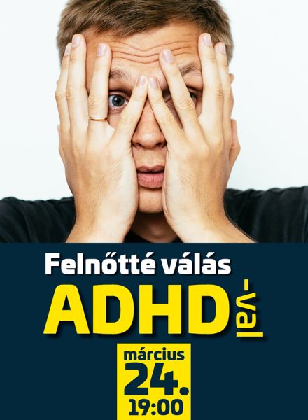 Dr. Tárnok Zsanett, Mészáros Lőrinc László Felnőtté válás ADHD-val