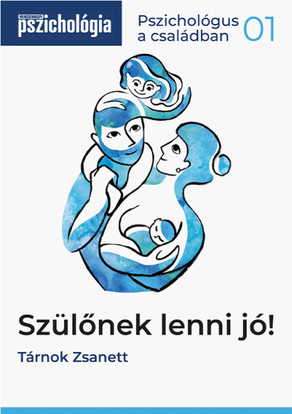 Tárnok Zsanett: Szülőnek lenni jó! e-book formátum