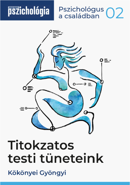 Kökönyei Gyöngyi: Titokzatos testi tüneteink - e-book formátum