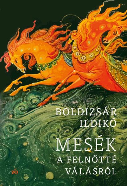 Boldizsár Ildikó: Mesék a felnőtté válásról