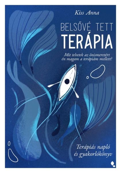 Kiss Anna: Belsővé tett terápia